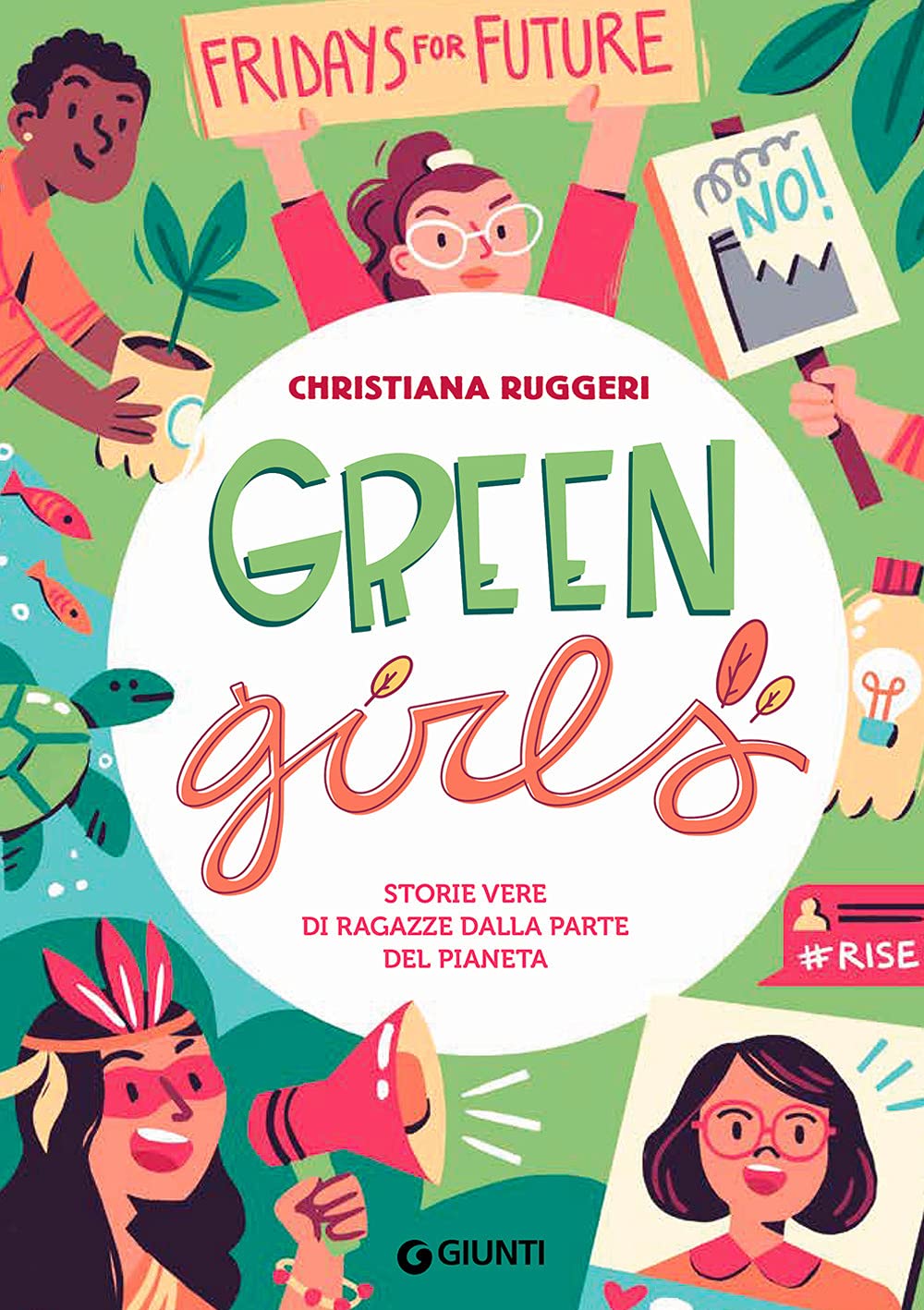 Green girls. Storie vere di ragazze dalla parte del pianeta Business, Finance & Career