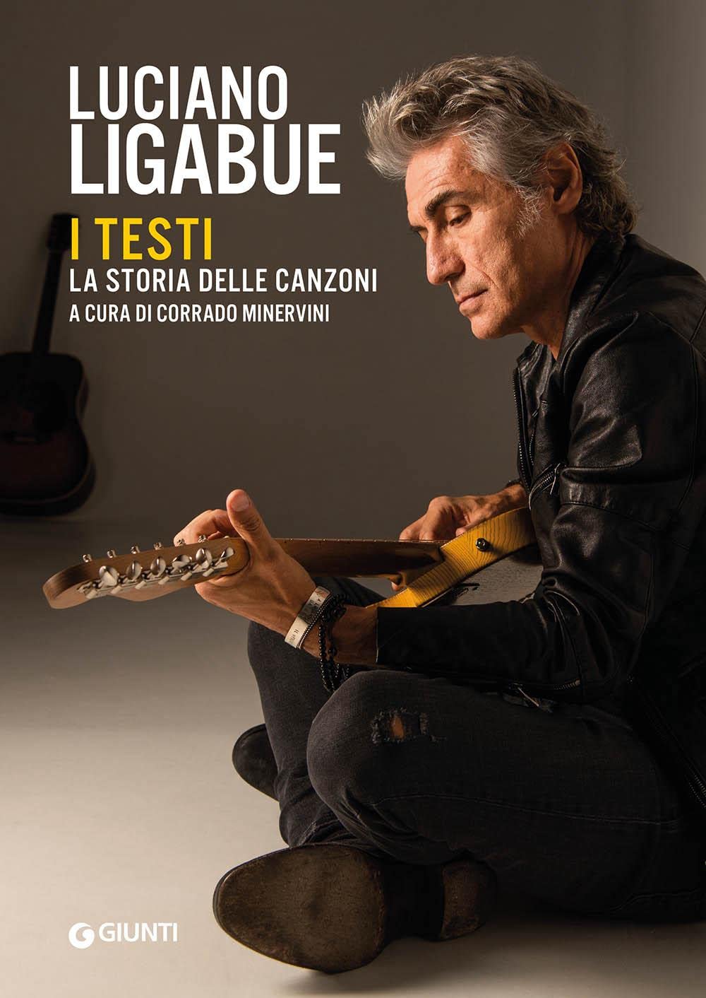 Luciano Ligabue. I testi. La storia delle canzoni Arts & Music