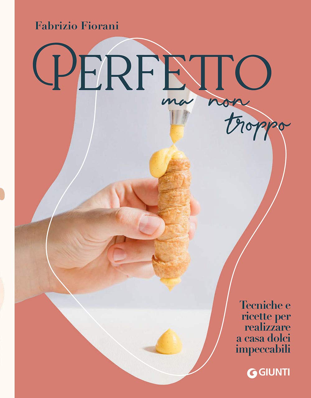 Perfetto ma non troppo. Tecniche e ricette per realizzare a casa dolci impeccabili Leisure, Home & Garden