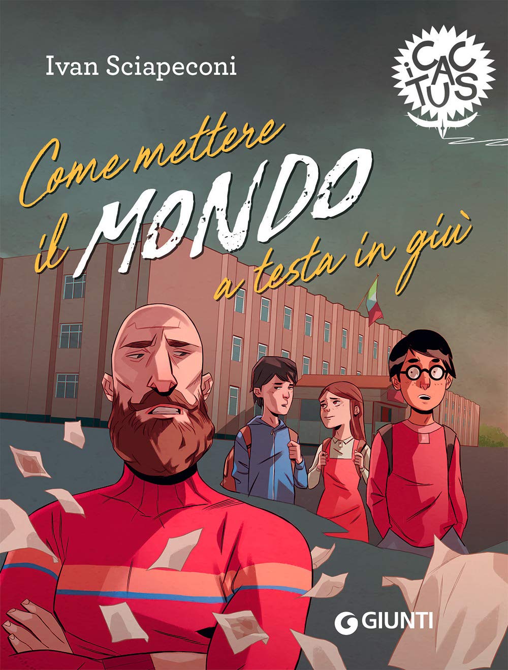 Come mettere il mondo a testa in giù (I cactus) book