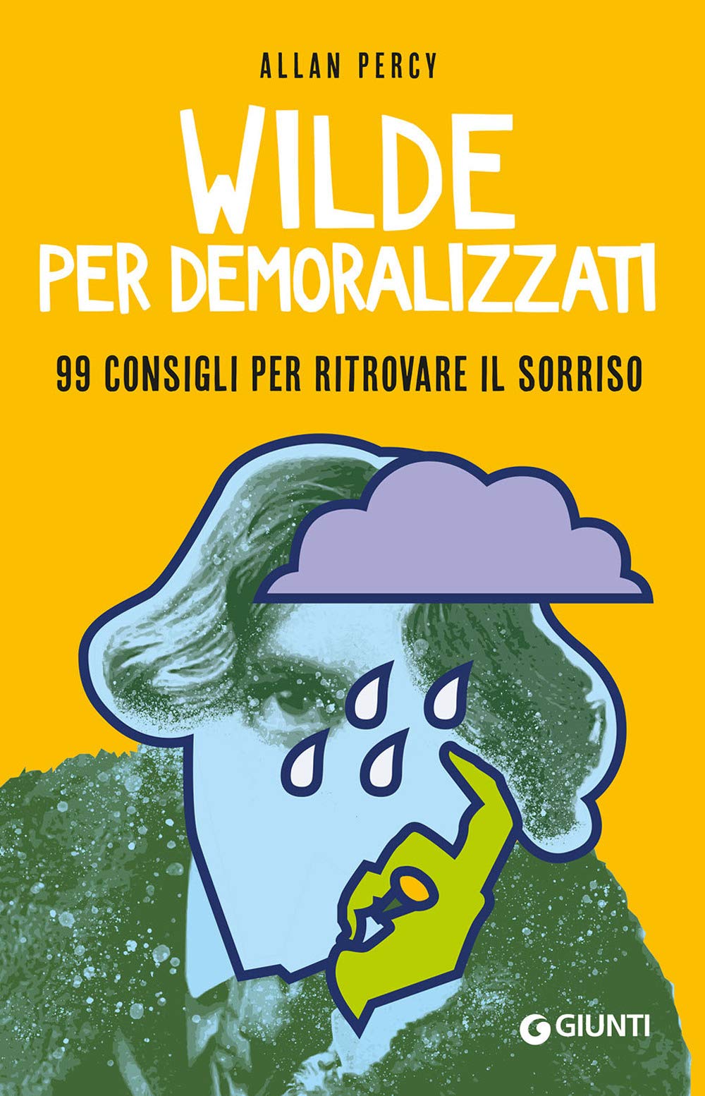 Wilde per demoralizzati. 99 consigli per ritrovare il sorriso Contemporary literature