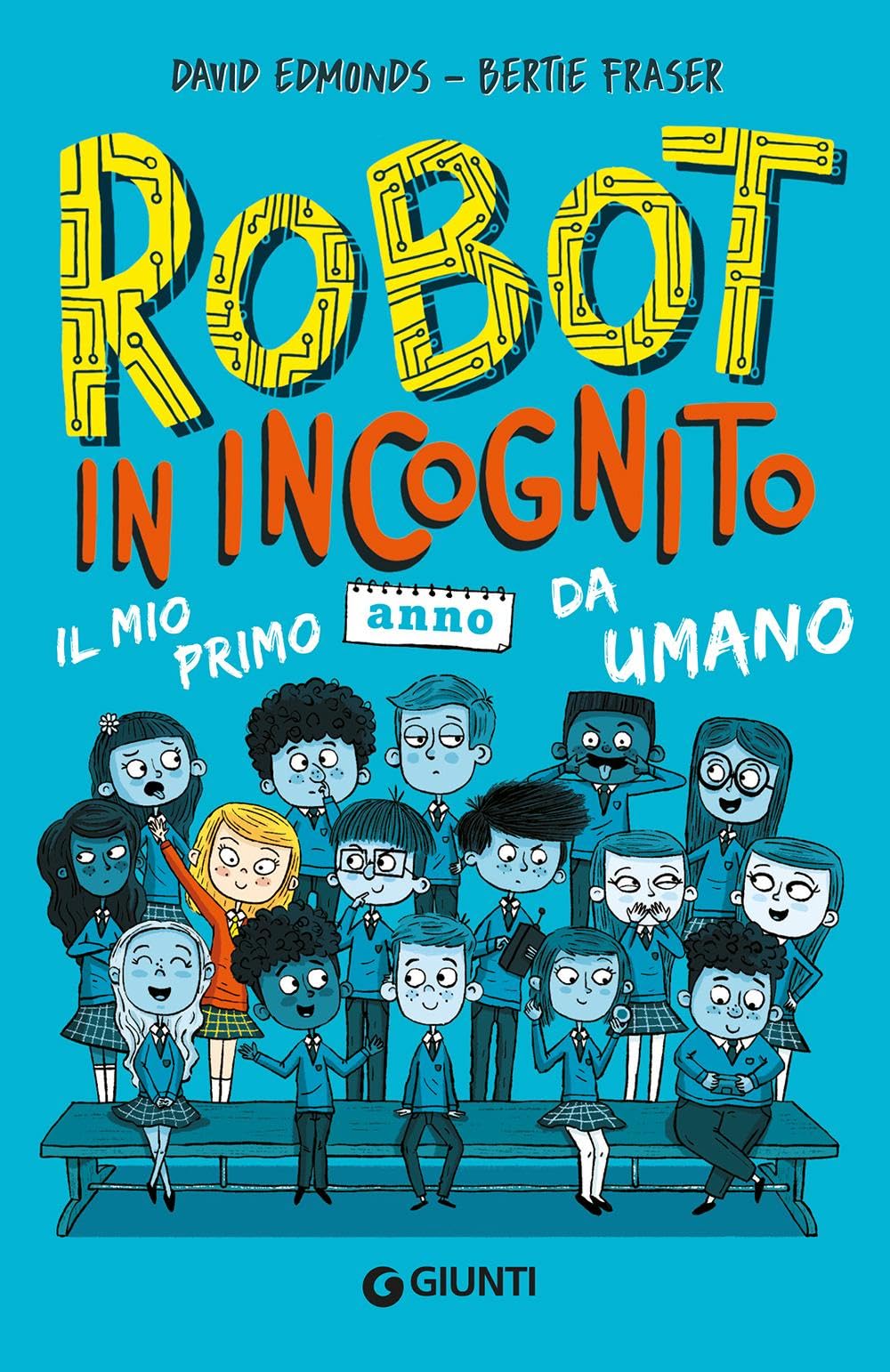 Robot in incognito. Il mio primo anno da umano (Biblioteca) Novels & Short Stories