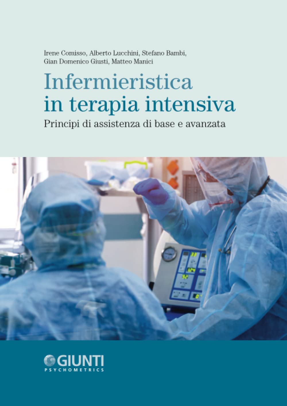 Infermieristica in terapia intensiva: Principi di assistenza di base e avanzata book