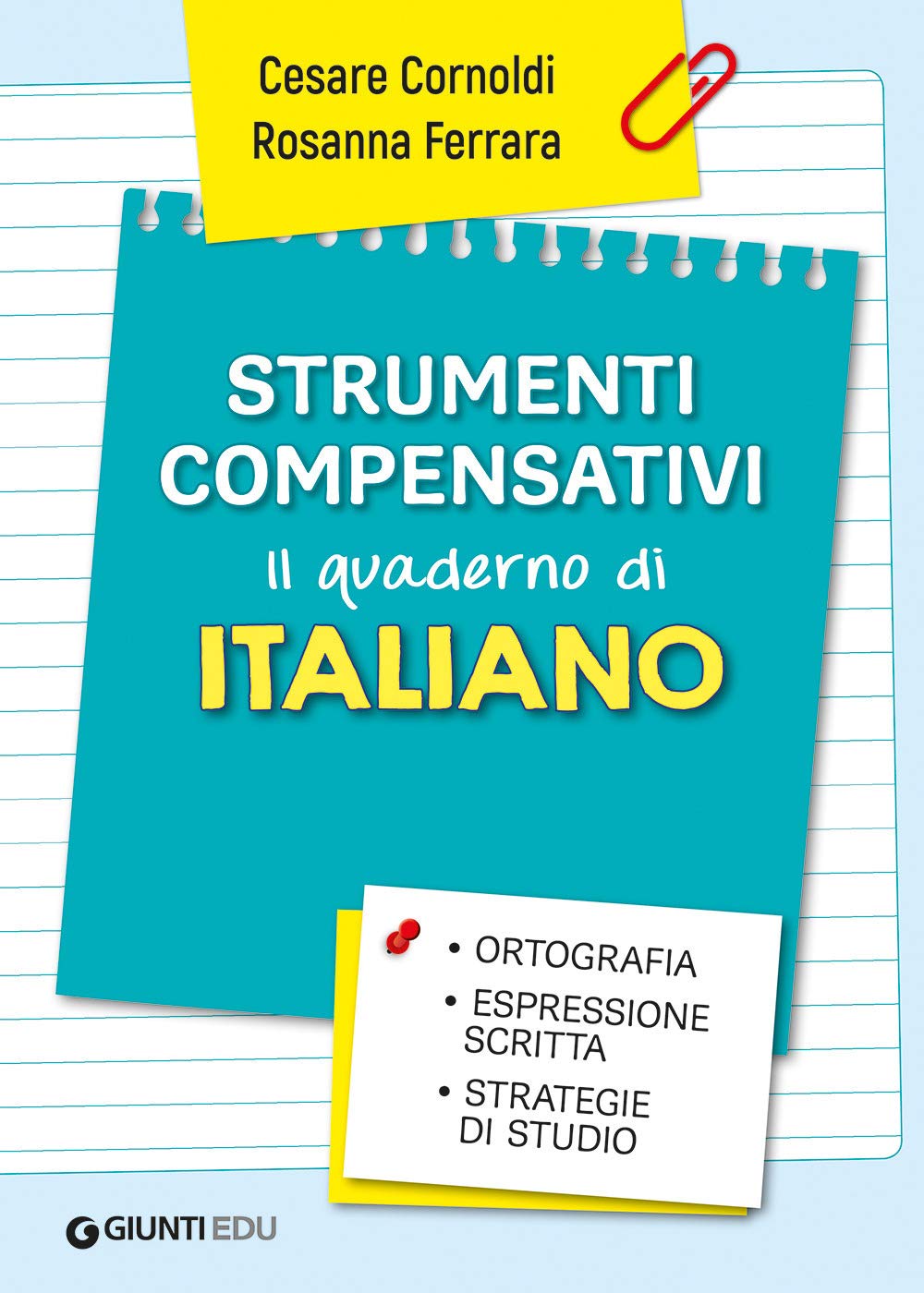 Strumenti compensativi. Il quaderno di italiano. Ortografia, espressione scritta e strategie di studio book