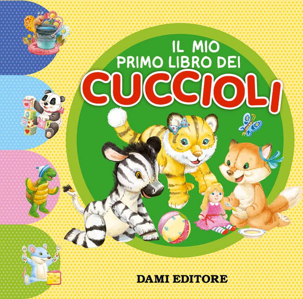 Il mio primo libro dei cuccioli. Ediz. a colori book