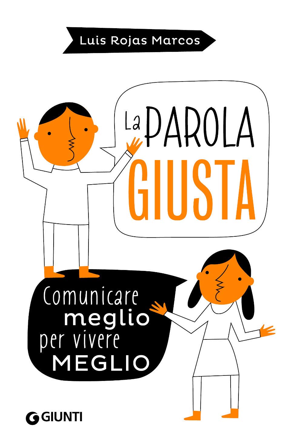 La parola giusta: Comunicare meglio per vivere meglio book