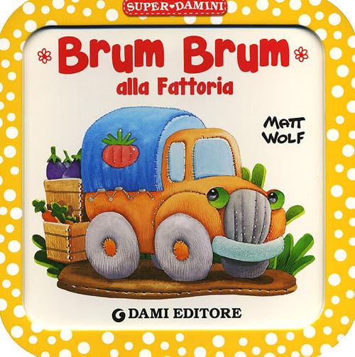 Brum Brum alla fattoria. Ediz. a colori book