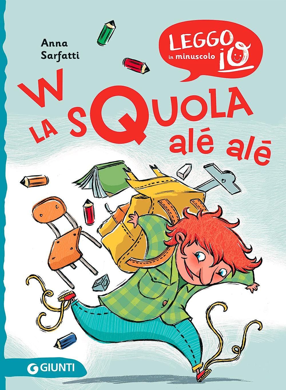 W la squola alé alé. Ediz. illustrata (Leggo io in minuscolo) Children's books