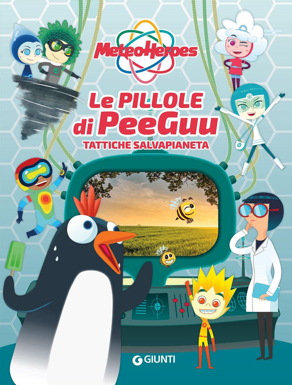 Le pillole di Peeguu. Meteoheroes. Ediz. a colori book