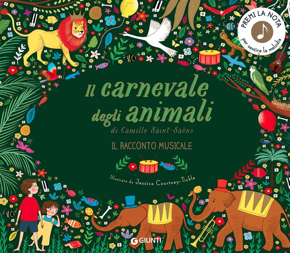 Il carnevale degli animali. Il racconto musicale. Ediz. a colori book