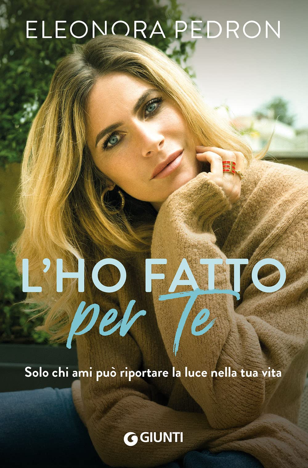 L'ho fatto per te: Solo chi ami può riportare la luce nella tua vita (Varia Biografie) Art & Literature Books