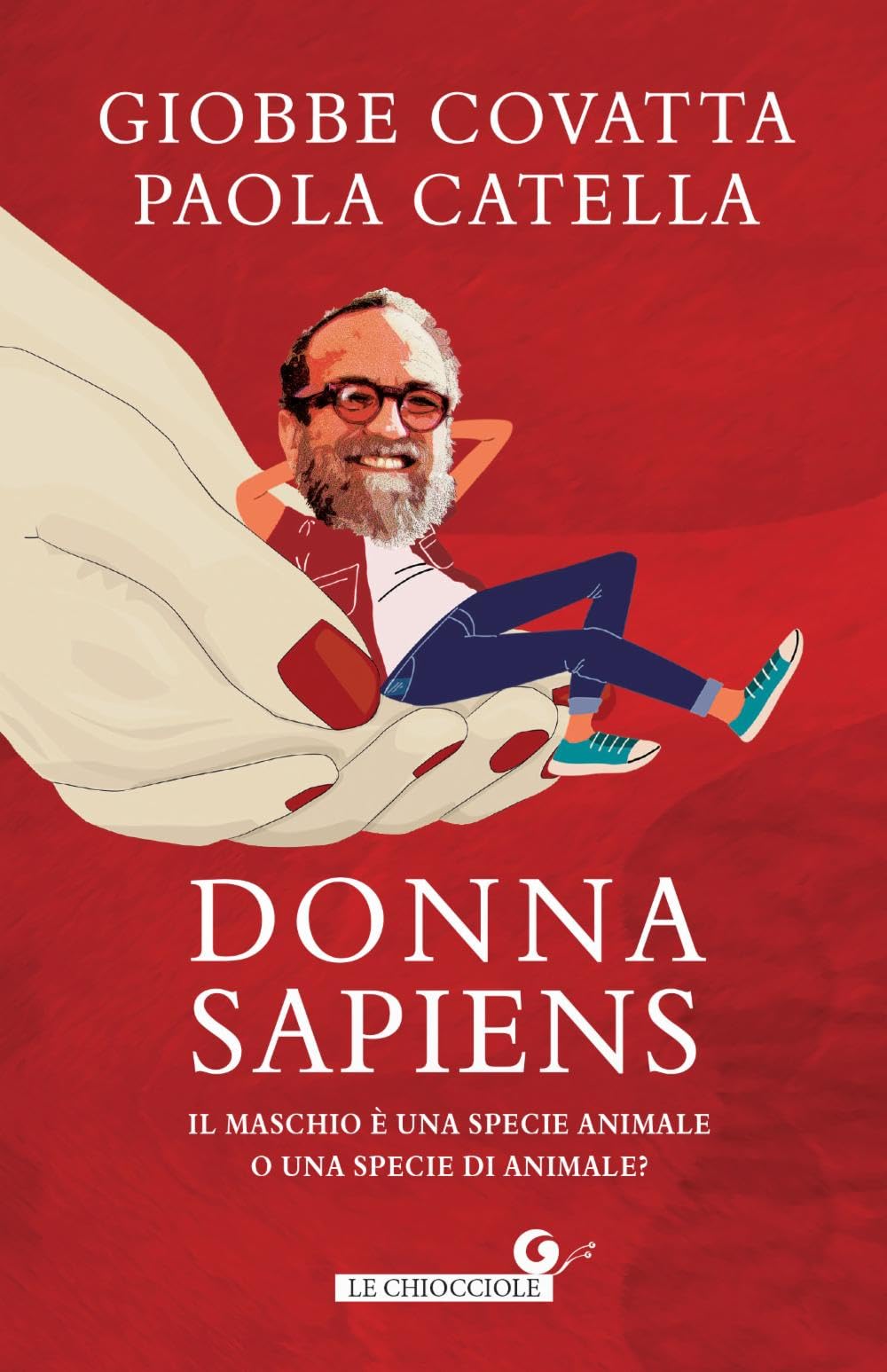 Donna sapiens. Il maschio è una specie animale o una specie di animale? (Le chiocciole) Books
