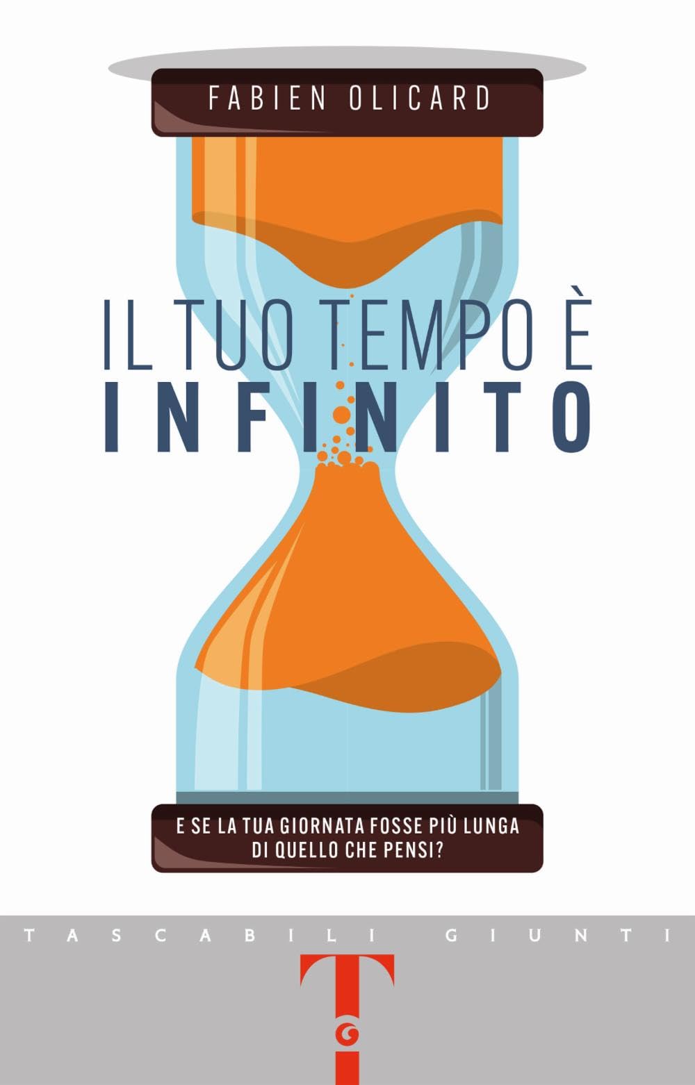 Il tuo tempo è infinito: E se la tua giornata fosse più lunga di quello che pensi? book