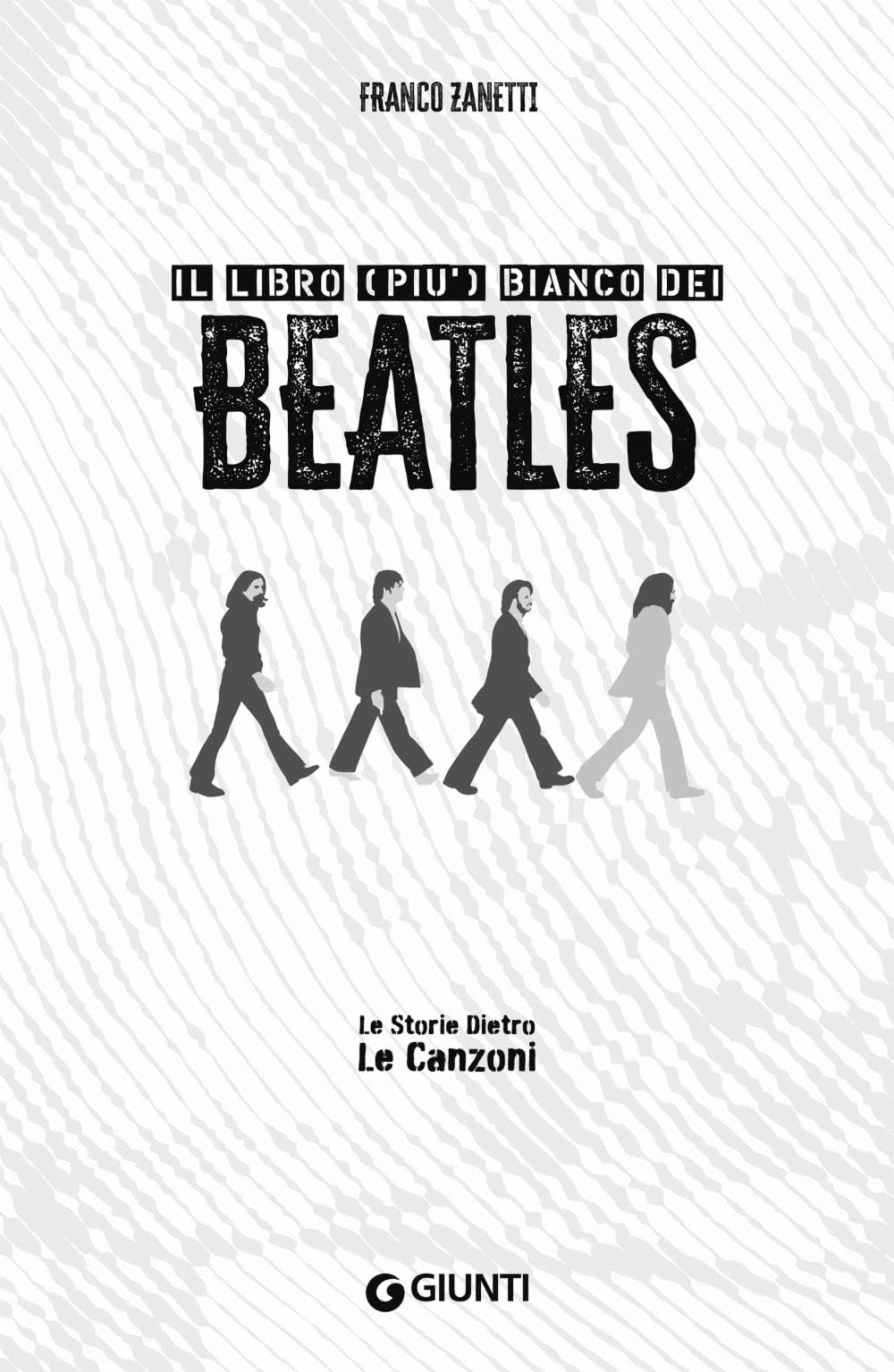 Il libro (più) bianco dei Beatles. Le storie dietro le canzoni book