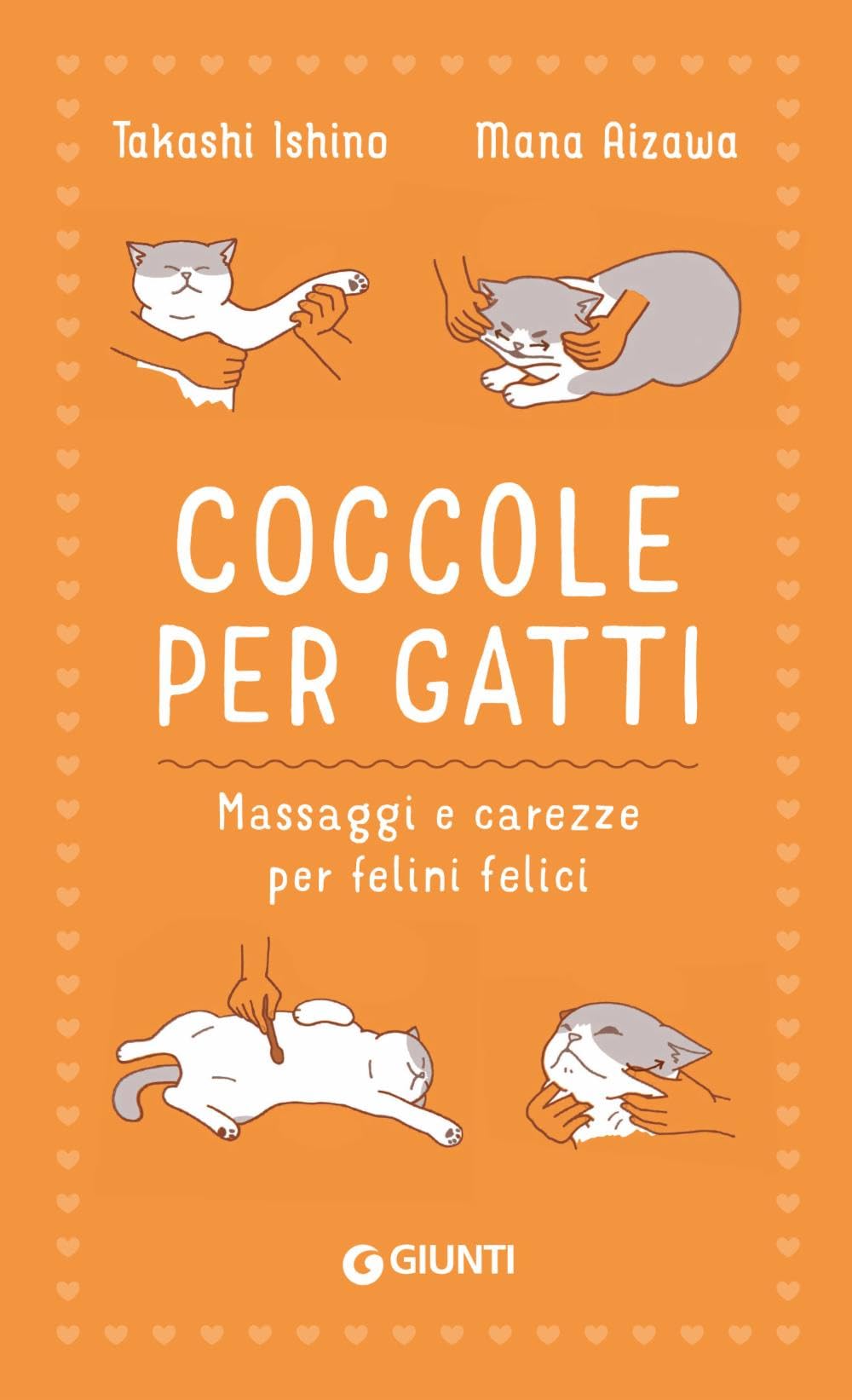 Coccole per gatti. Massaggi e carezze per felini felici Pets