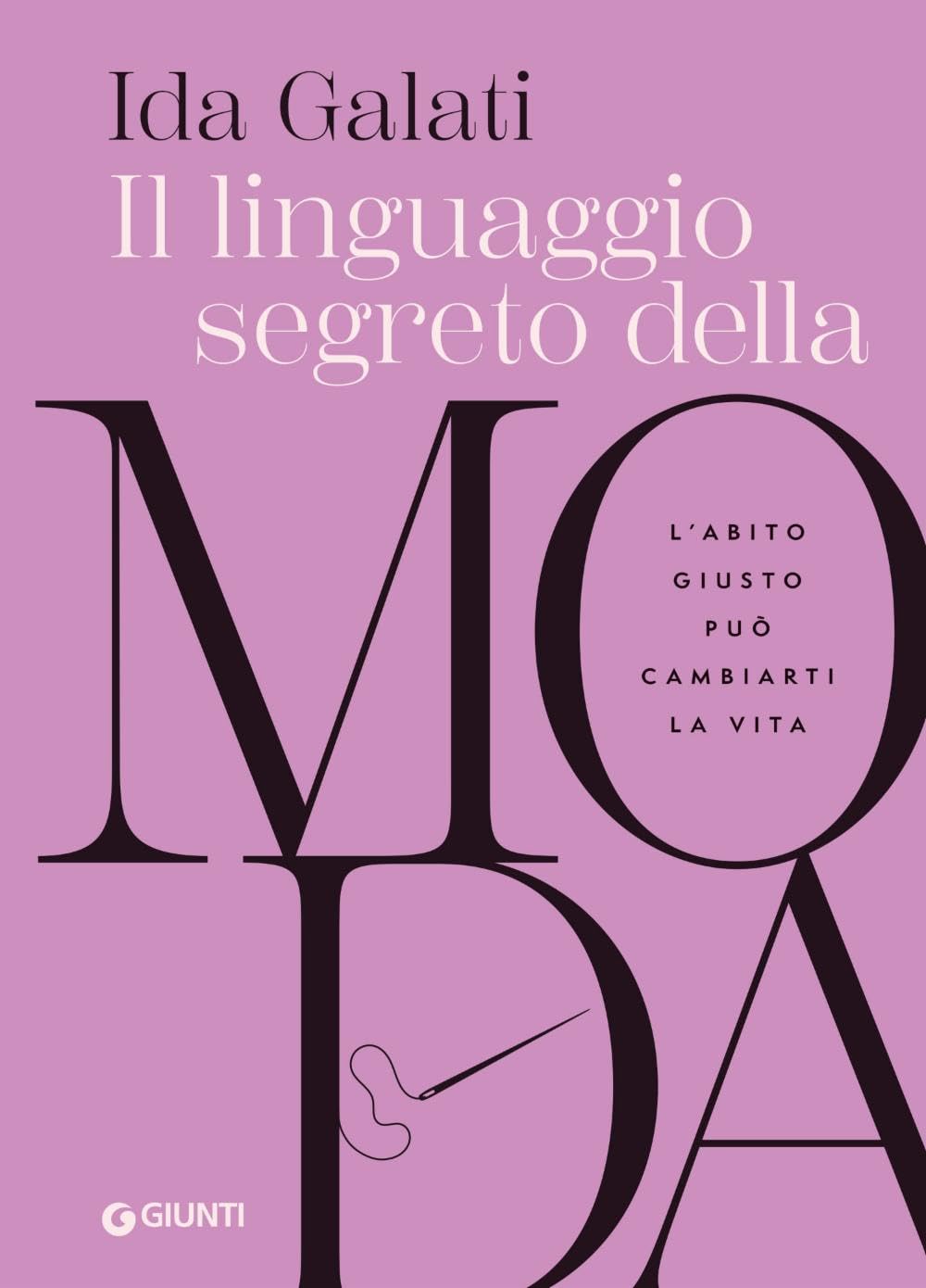 Il linguaggio segreto della moda. L'abito giusto può cambiarti la vita book