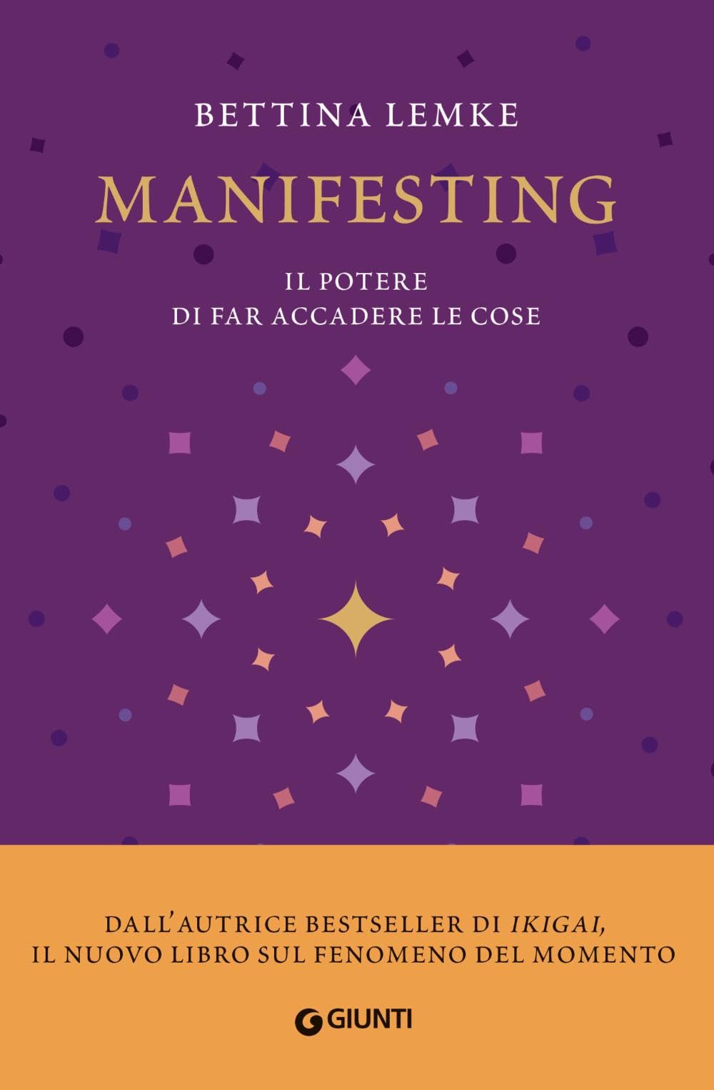 Manifesting: Il potere di far accadere le cose book