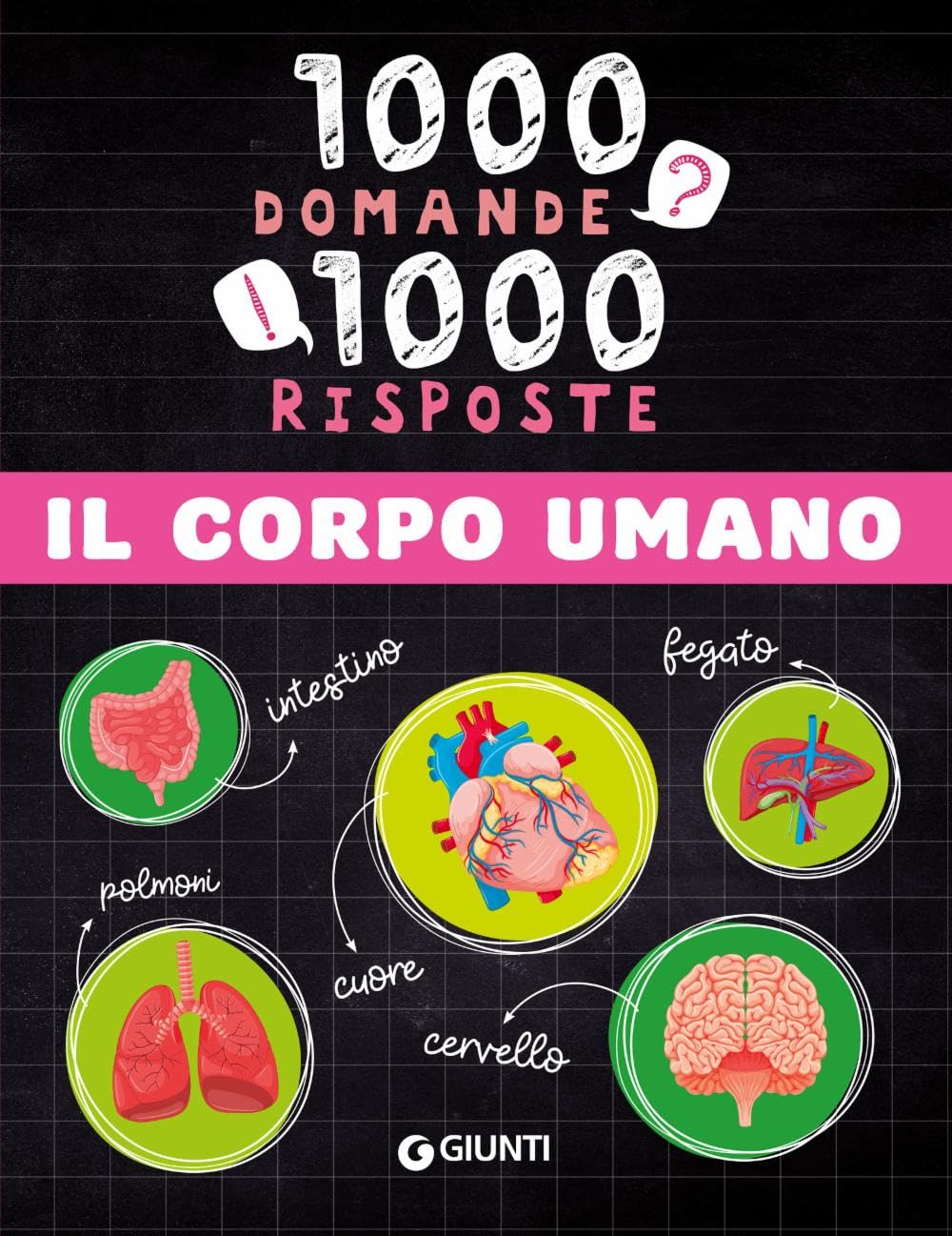 Il corpo umano. 1000 domande 1000 risposte book