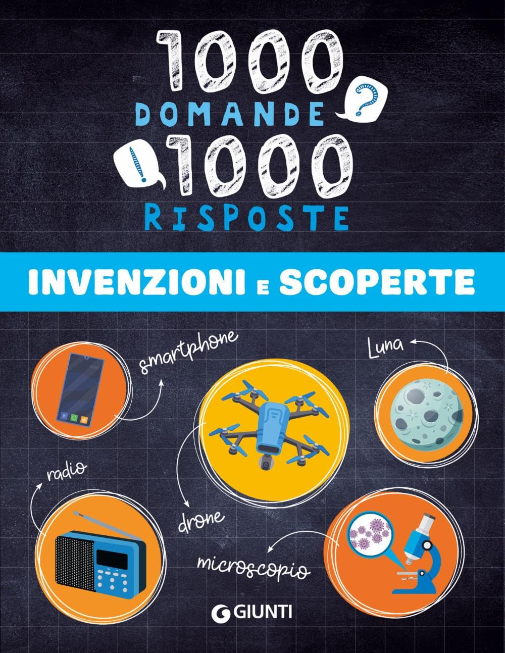 Invenzioni e scoperte. Ediz. a colori (1000 domande) Tiptoi & Games