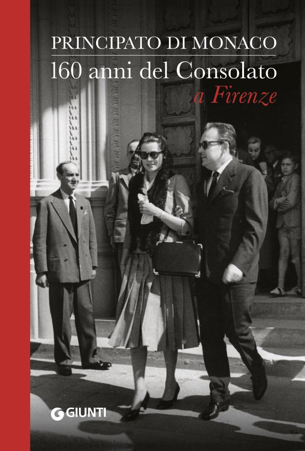 Principato di Monaco. 160 anni del Consolato a Firenze Politics & History