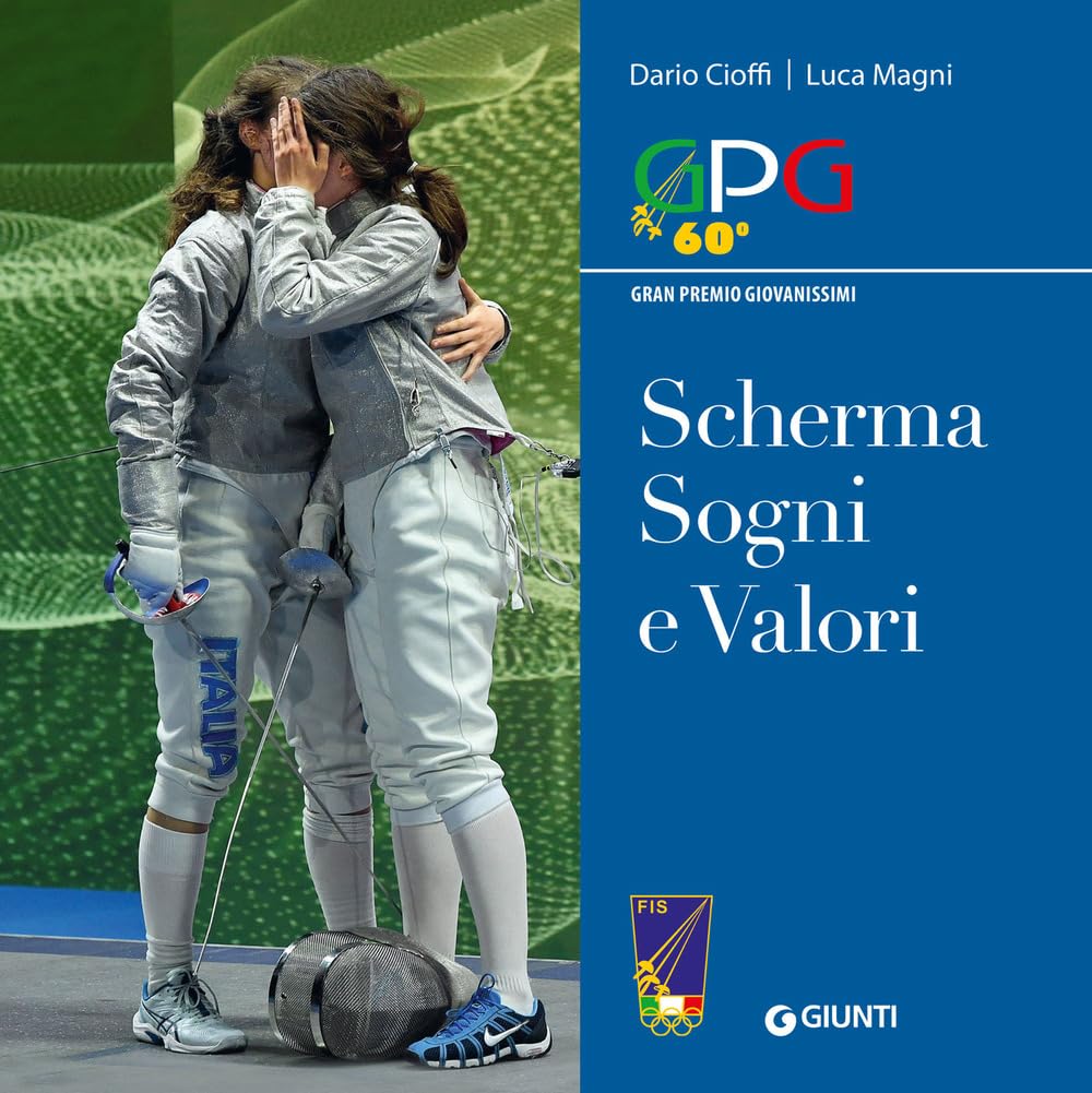 Scherma sogni e valori. GPG Gran Premio Giovanissimi (Affari speciali) Leisure & Fun