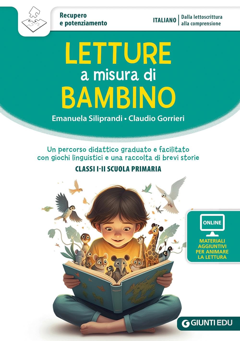 Letture a misura di bambino. Un percorso didattico graduato e facilitato con giochi linguistici e una raccolta di brevi storie. Classi I-II scuola ... (Materiali di potenziamento e recupero) Professional & Reference Books