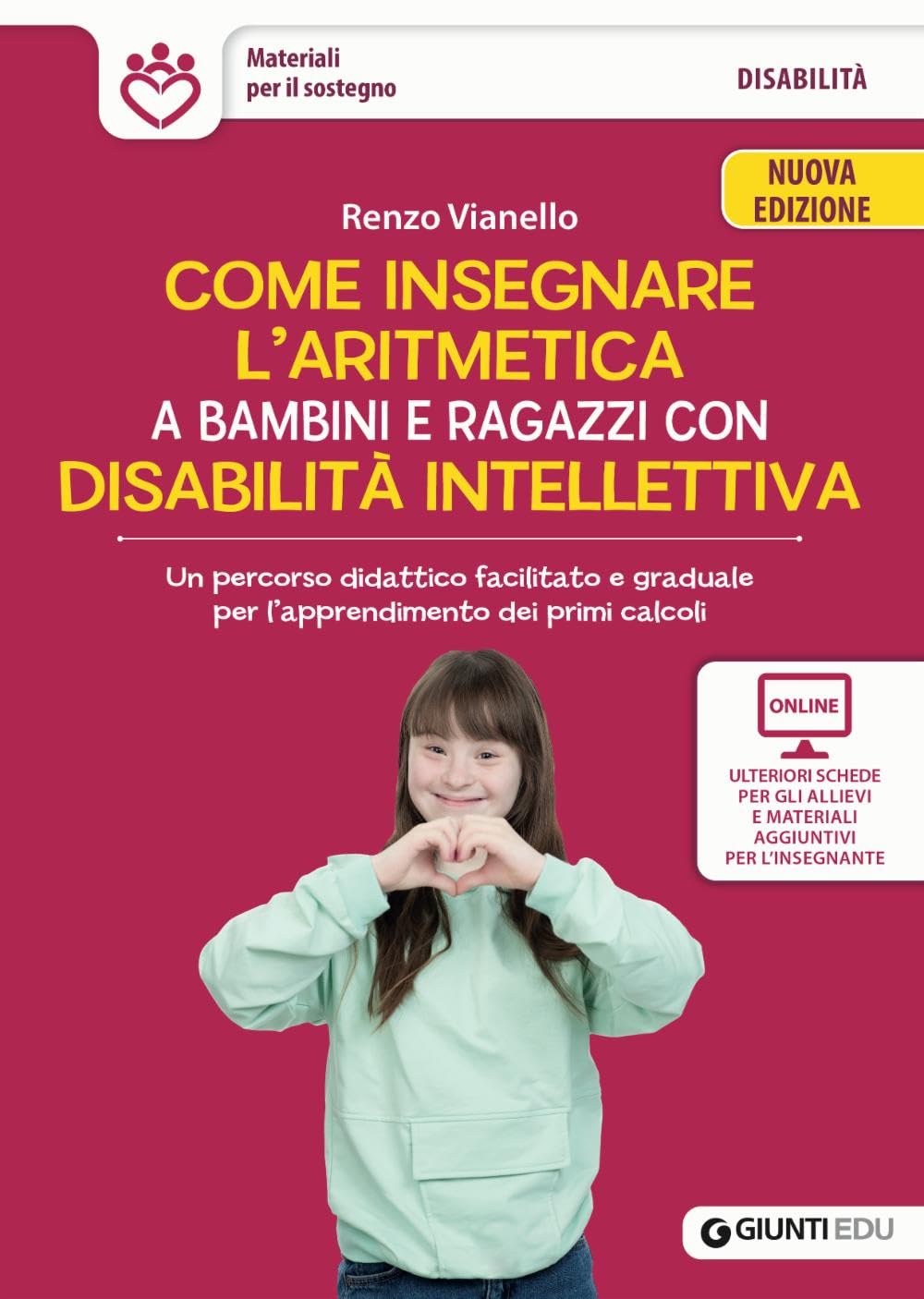 Come insegnare l'aritmetica a bambini e ragazzi con disabilità intellettiva. Un percorso didattico facilitato e graduale per l’apprendimento dei primi ... per l'insegnante (Materiali per il sostegno) Education & Training