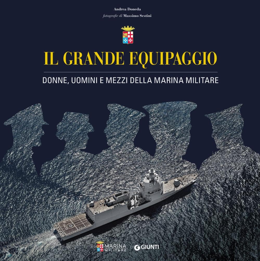 Il grande equipaggio. Donne, uomini e mezzi della Marina Militare Social Sciences