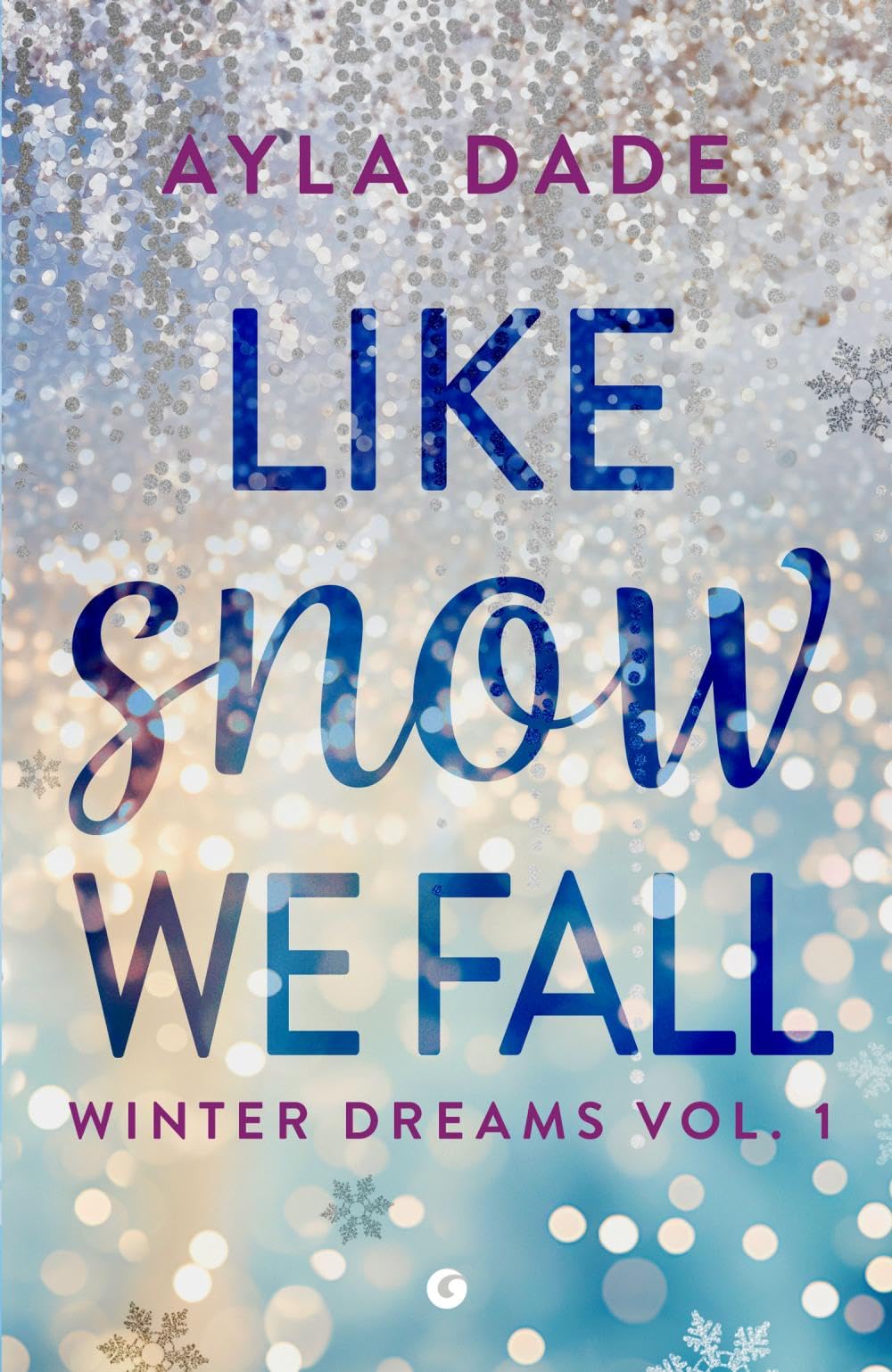 Like snow we fall. Winter dreams. Ediz. italiana (Vol. 1) book