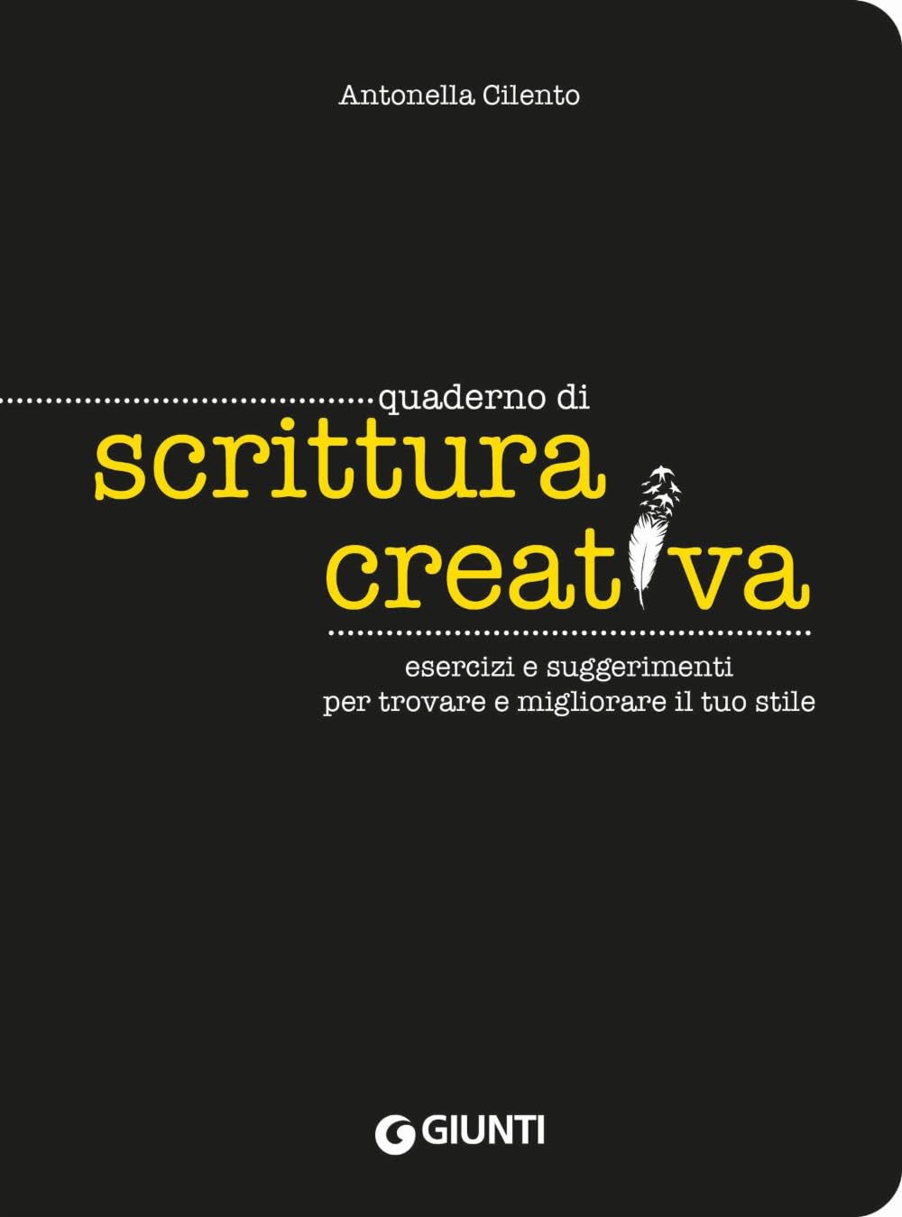 Quaderno di scrittura creativa. Esercizi e suggerimenti per trovare e migliorare il tuo stile (Hobbies) Media & Communication
