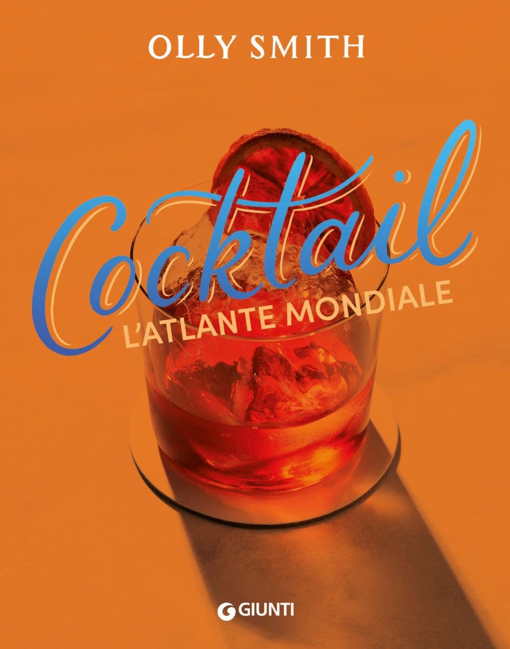 Cocktail. L'atlante mondiale book
