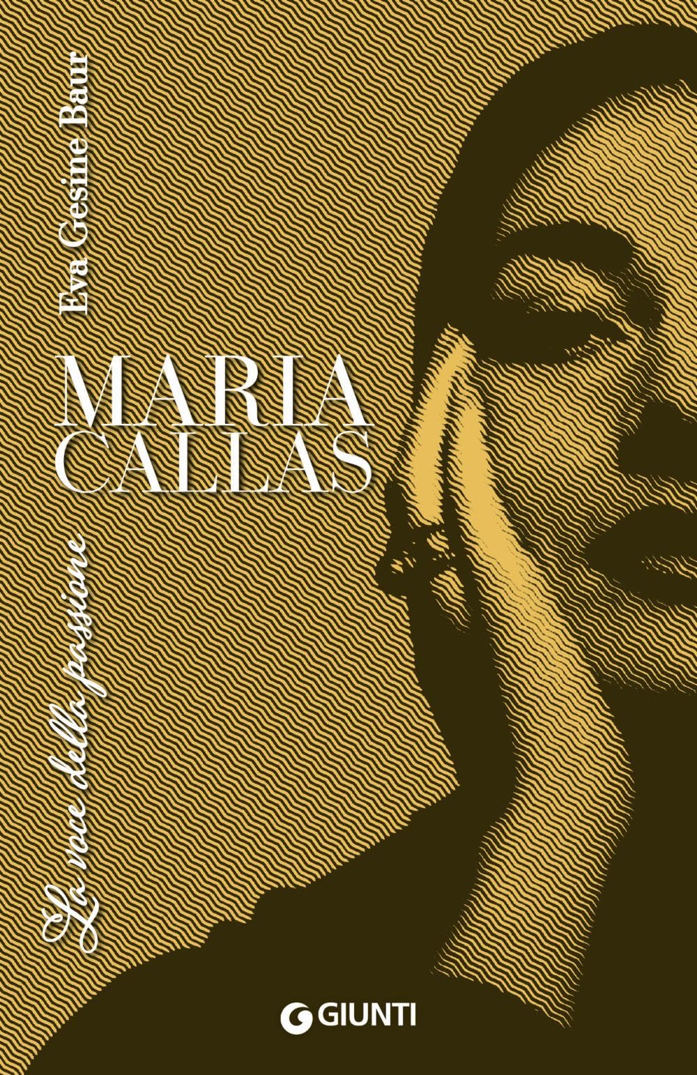 Maria Callas. La voce della passione book