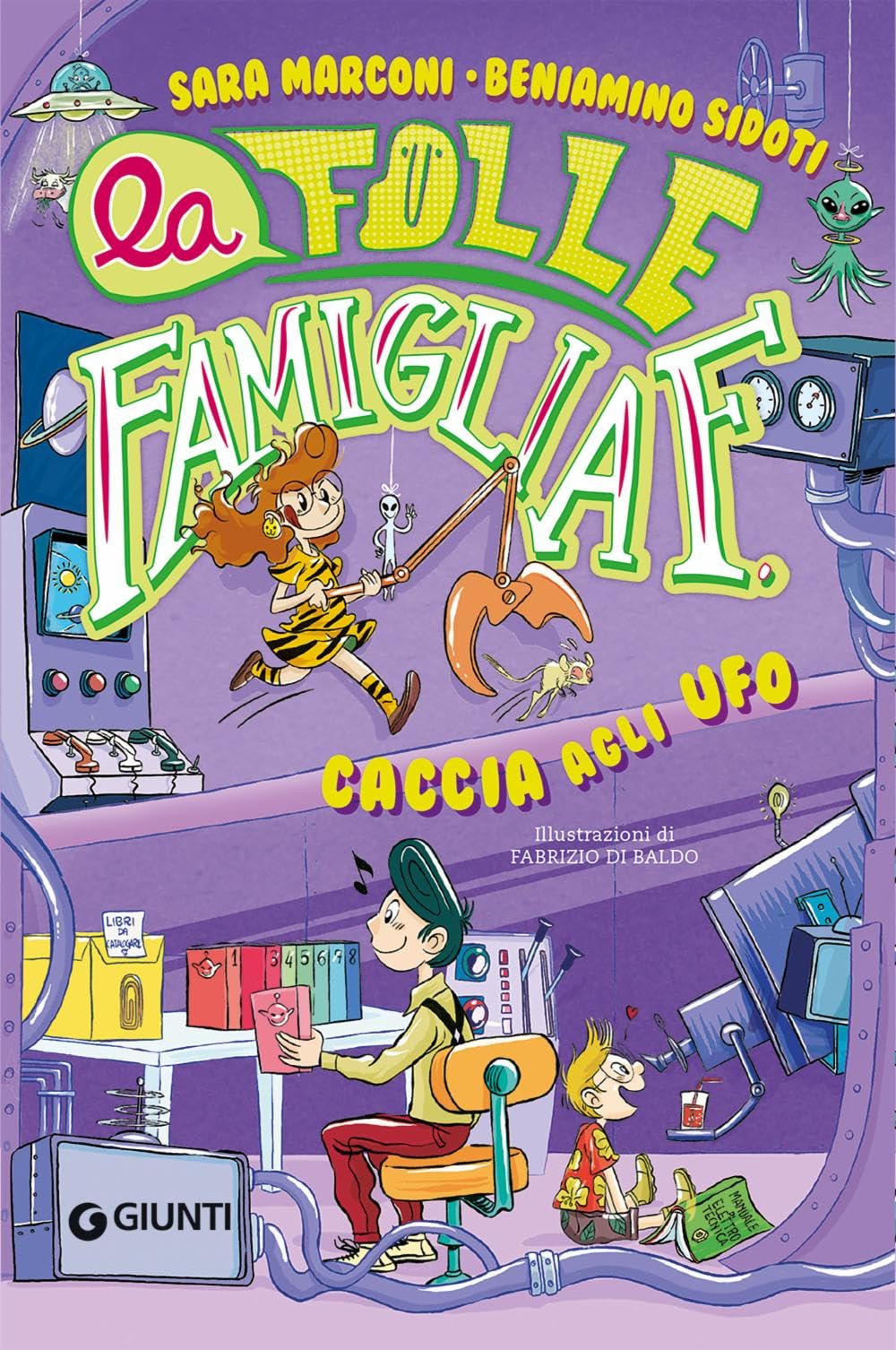 Caccia agli U.F.O. La folle famiglia F. (Vol. 3) Novels & Short Stories