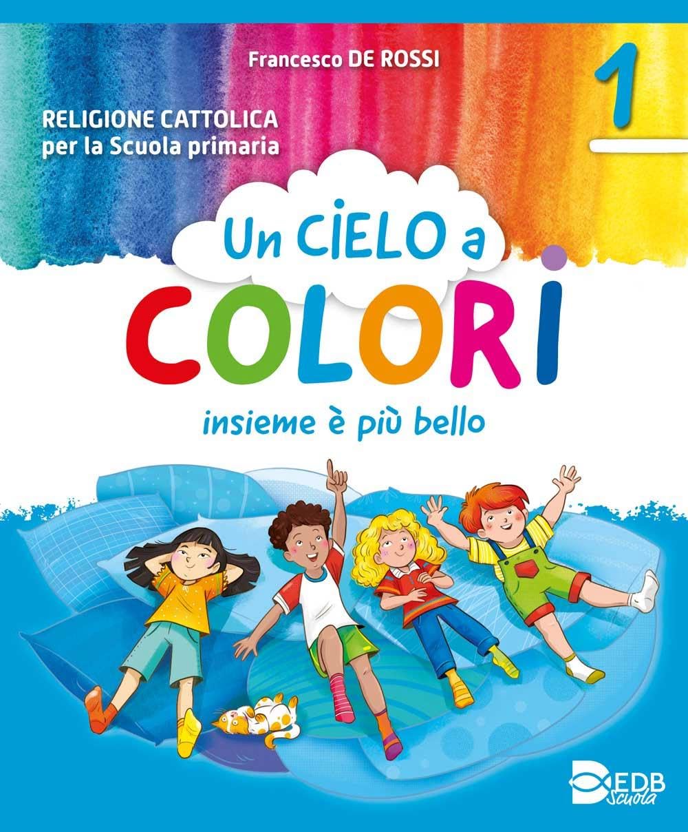 Un cielo a colori. Per le classi 1ª, 2ª e 3ª della Scuola elementare. Con e-book. Con espansione online book