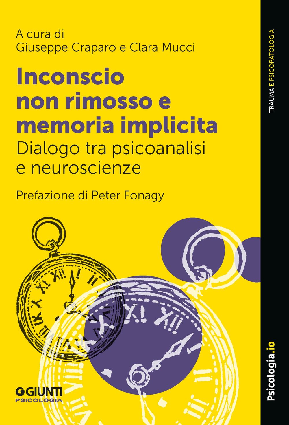 Inconscio non rimosso e memoria implicita. Dialogo tra psicoanalisi e neuroscienze book