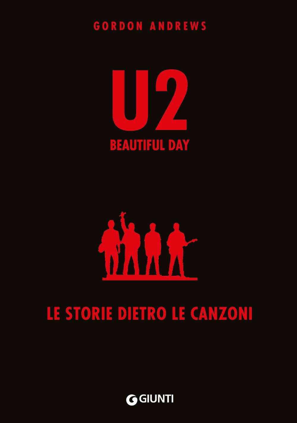 U2. Beautiful day. Le storie dietro le quinte book