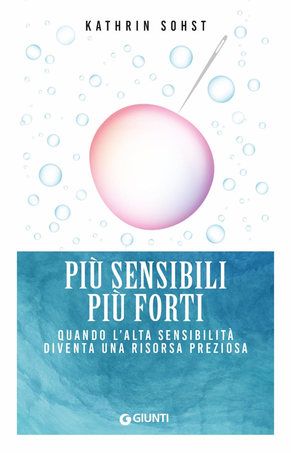 Più sensibili più forti. Quando l'alta sensibilità diventa una risorsa preziosa book