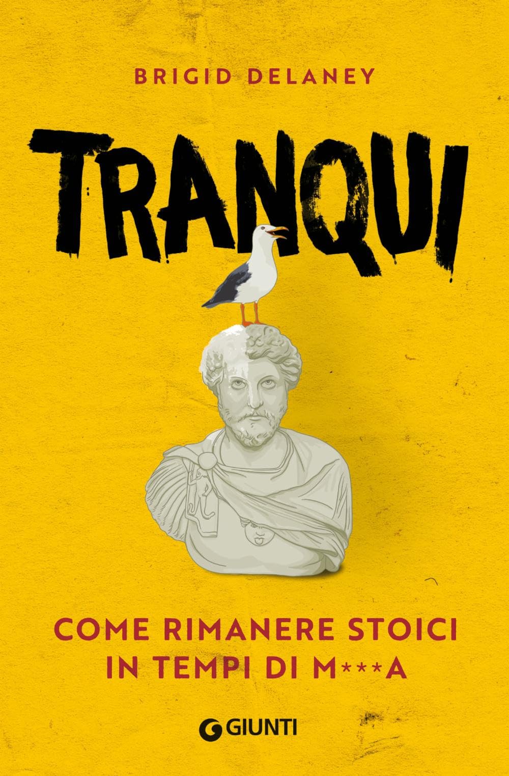 Tranqui. Come rimanere stoici in tempi di m***a Lifestyle