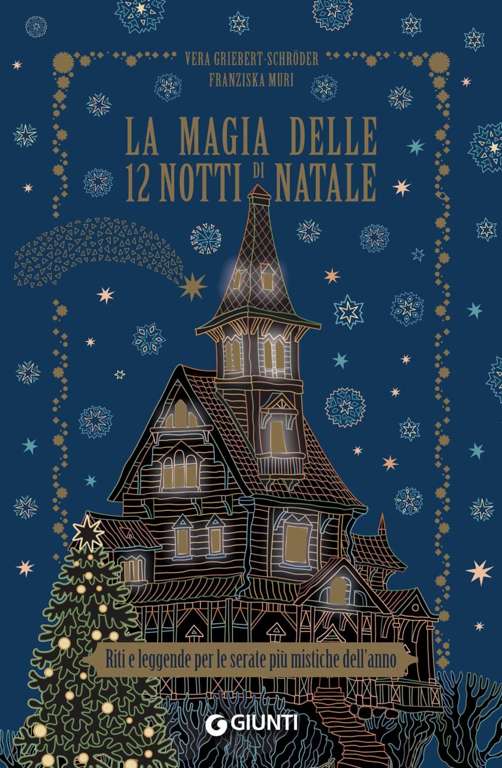 La magia delle 12 notti di Natale. Riti e leggende per le serate più mistiche dell'anno (Varia) Religion & Esotericism