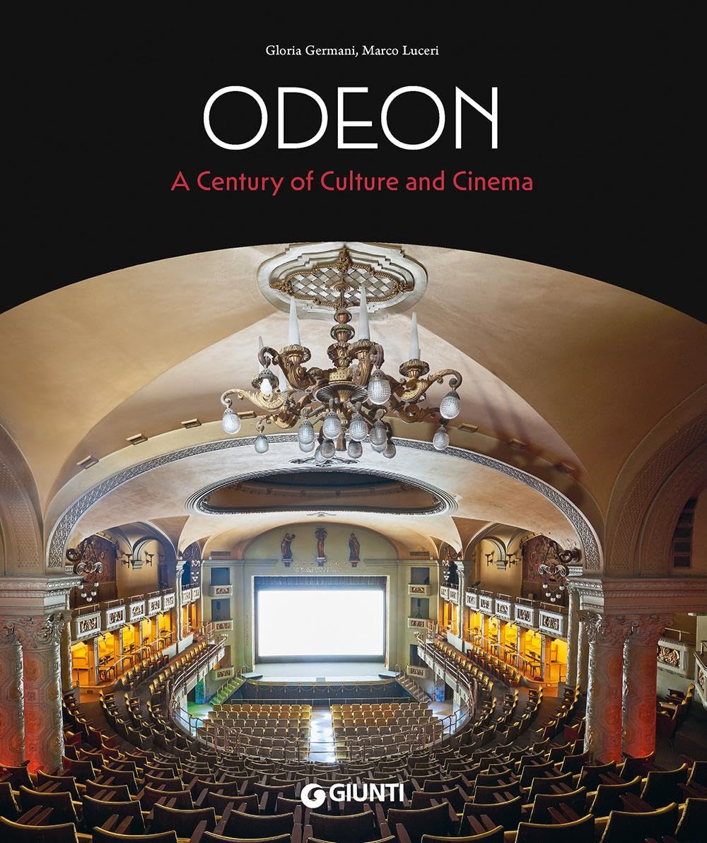 Odeon. A century of culture and cinema (Cataloghi arte) Architecture