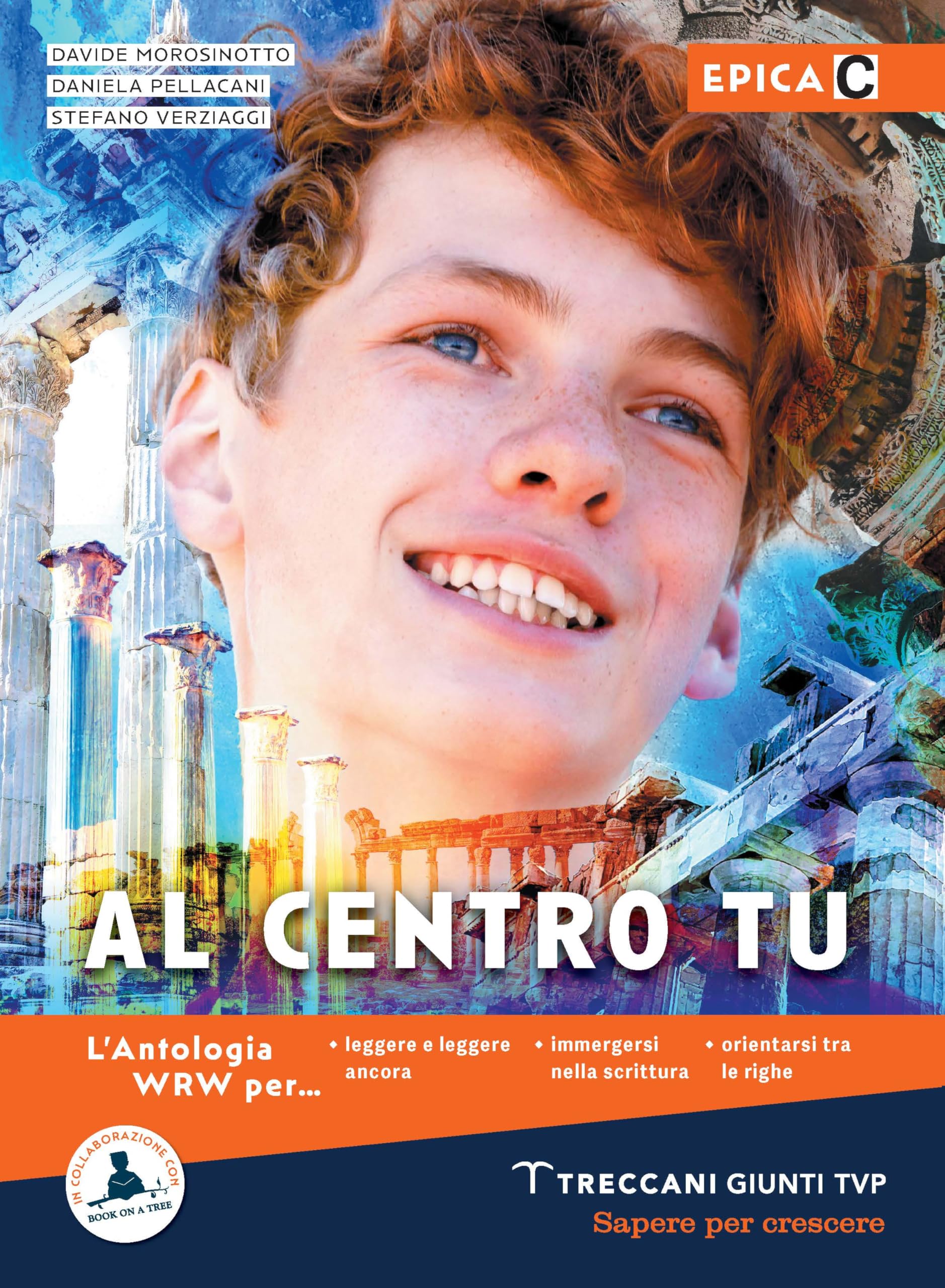 Al centro tu. Epica. Per le Scuole superiori. Con e-book. Con espansione online (Vol. C) book