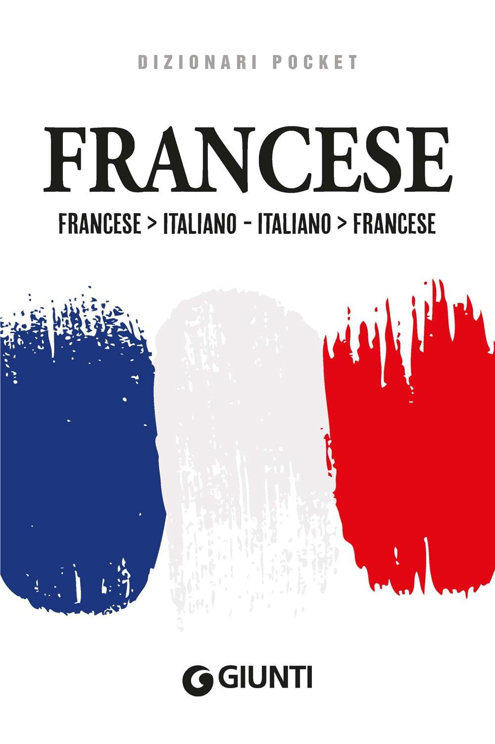 Dizionario francese. Francese-italiano, italiano-francese. Ediz. bilingue book