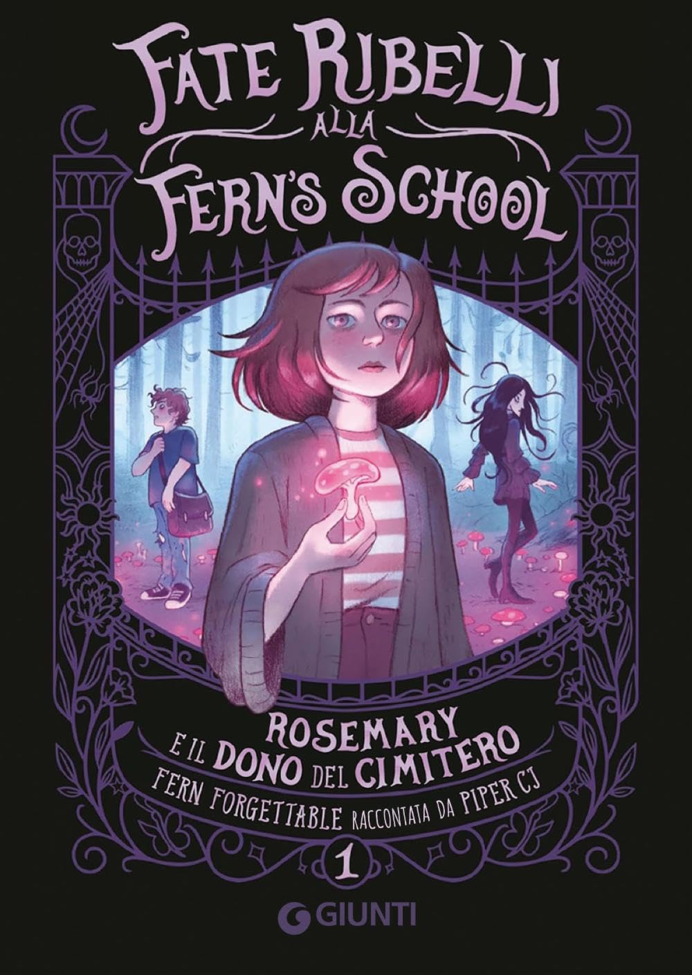 Rosemary e il dono del cimitero. Fate ribelli alla Fern's School (Vol. 1) book