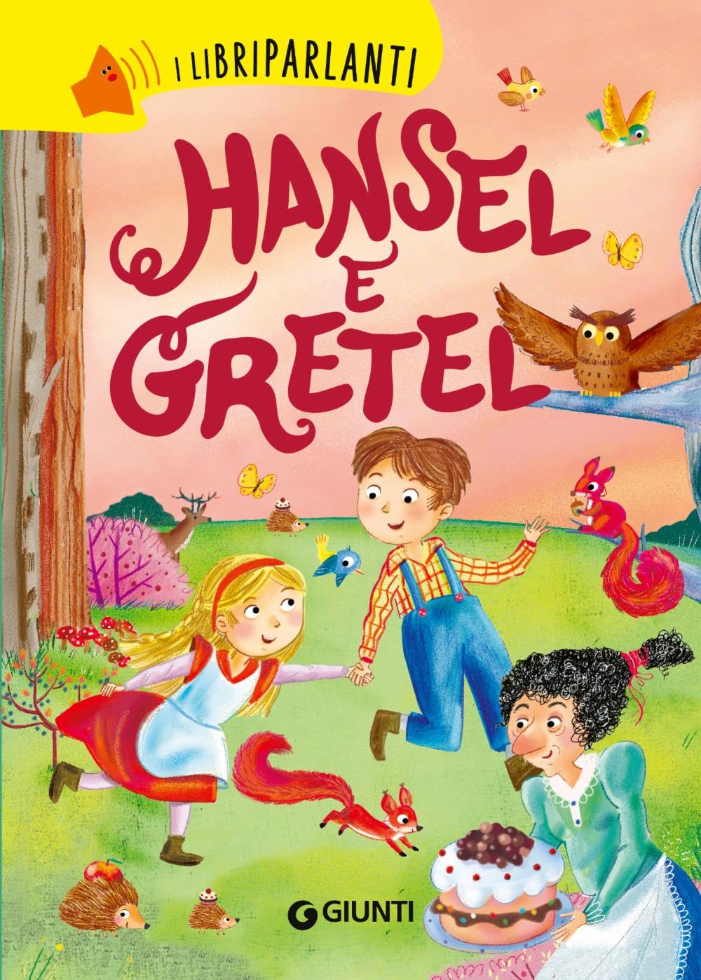 Hansel e Gretel. I libri parlanti. Ediz. a colori book