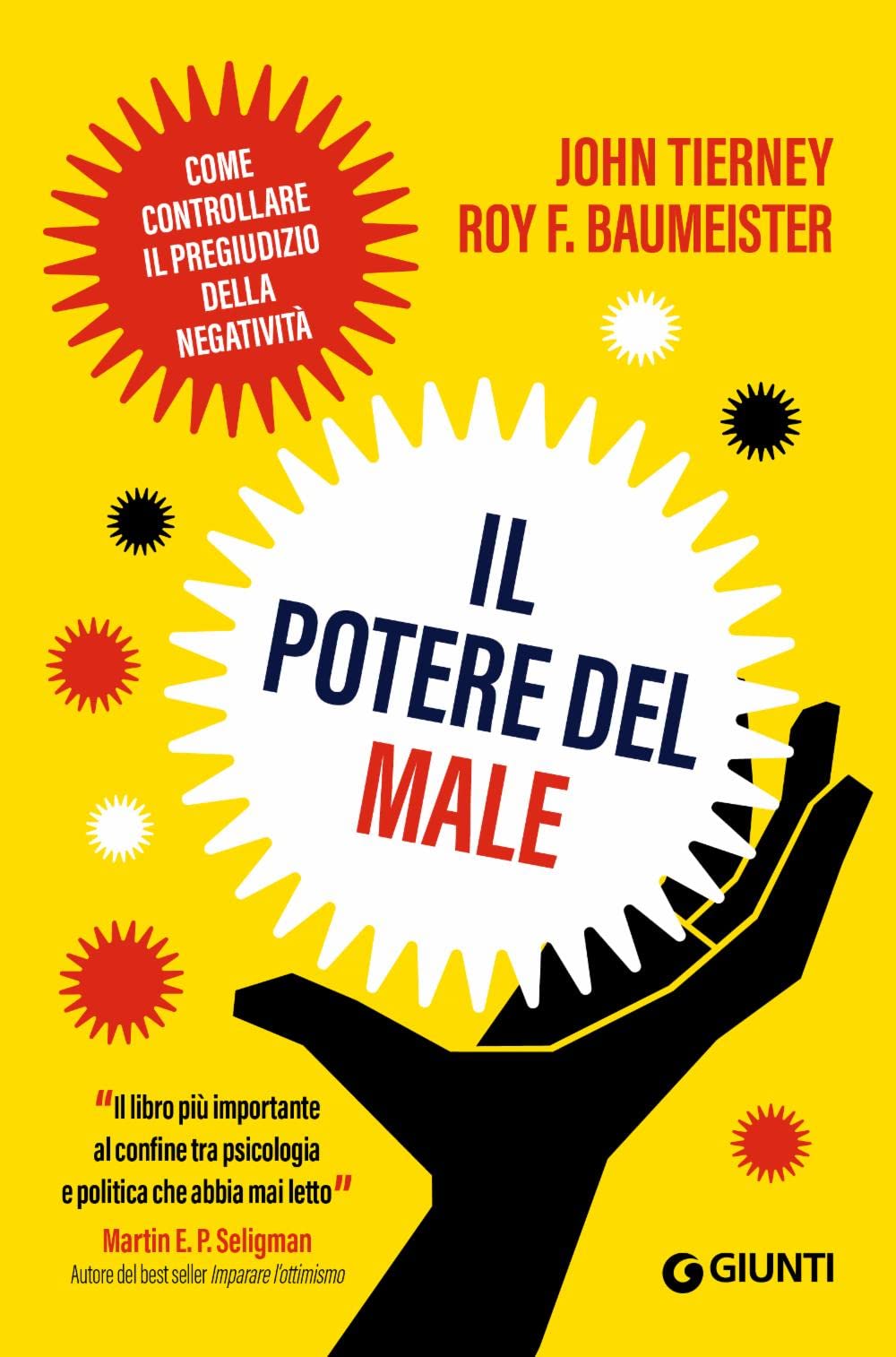 Il potere del male. Come controllare il pregiudizio della negatività Lifestyle