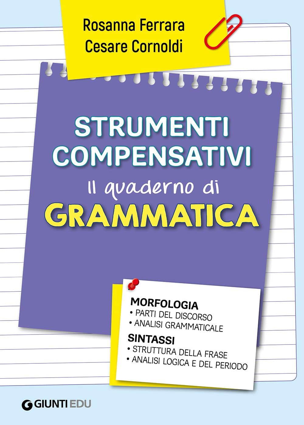 Strumenti compensativi. Il quaderno di grammatica. Morfologia e sintassi book