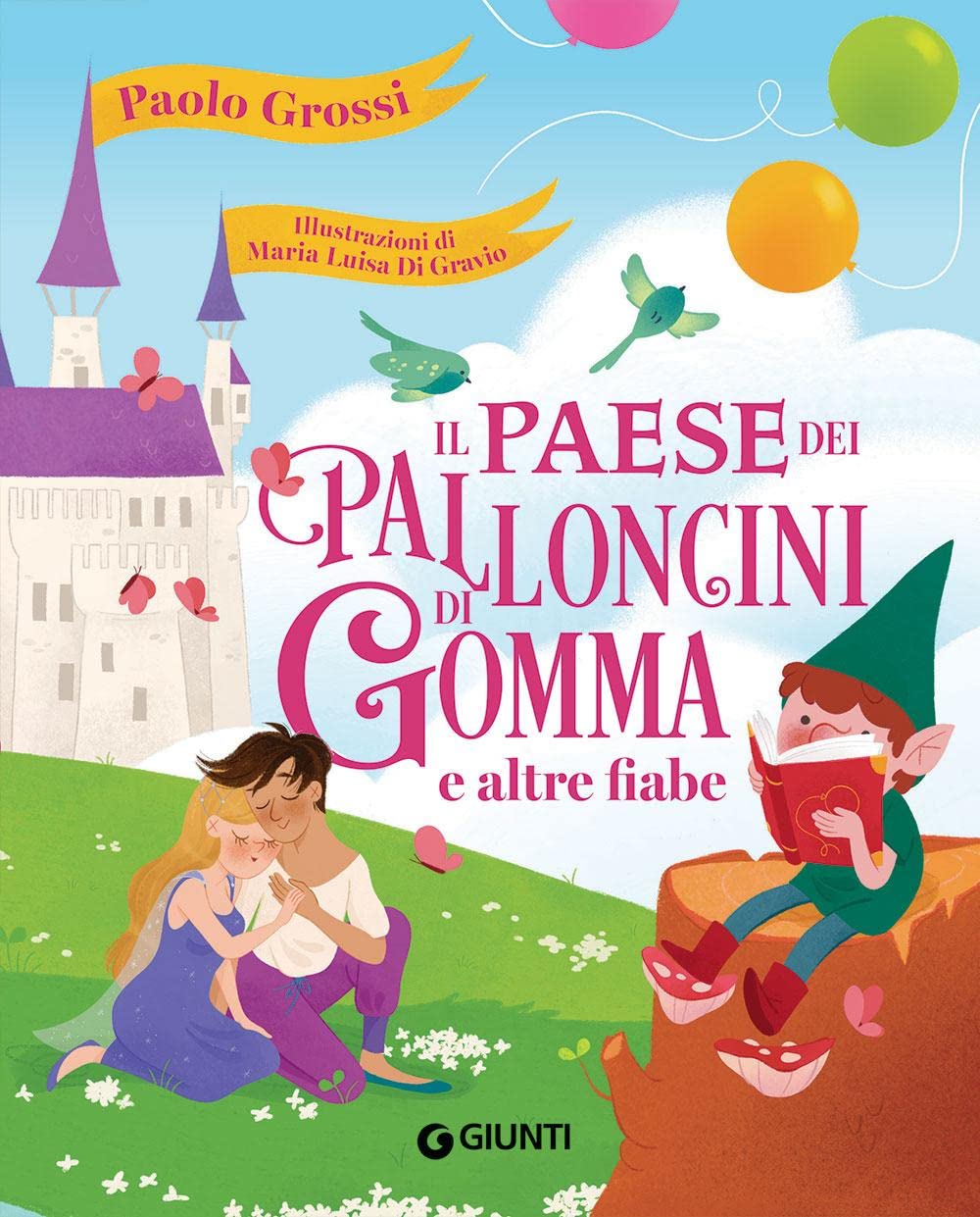 Il paese dei palloncini di gomma e altre fiabe. Ediz. a colori book