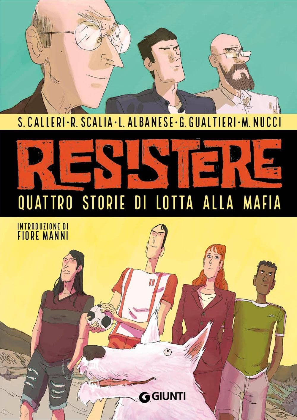 Resistere. Quattro storie di lotta alla mafia book