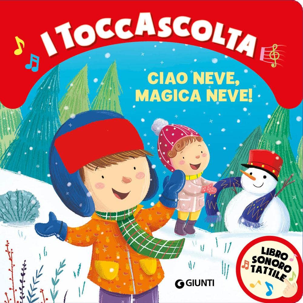 Ciao neve, magica neve! I toccascolta. Ediz. a colori Non-fiction