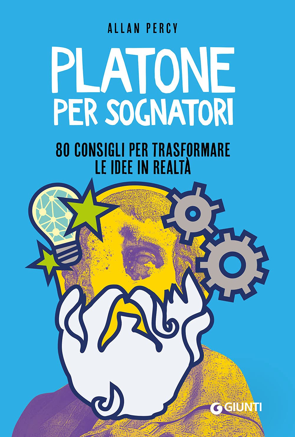 Platone per sognatori: 80 consigli per trasformare le idee in realtà book